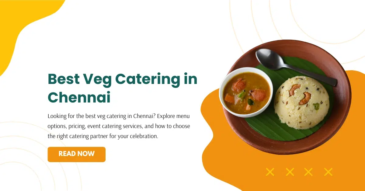 Best Veg Catering in Chennai