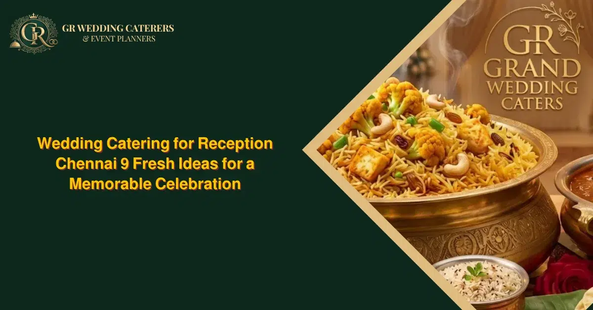 Wedding catering for reception Chennai with elegant buffet arrangement